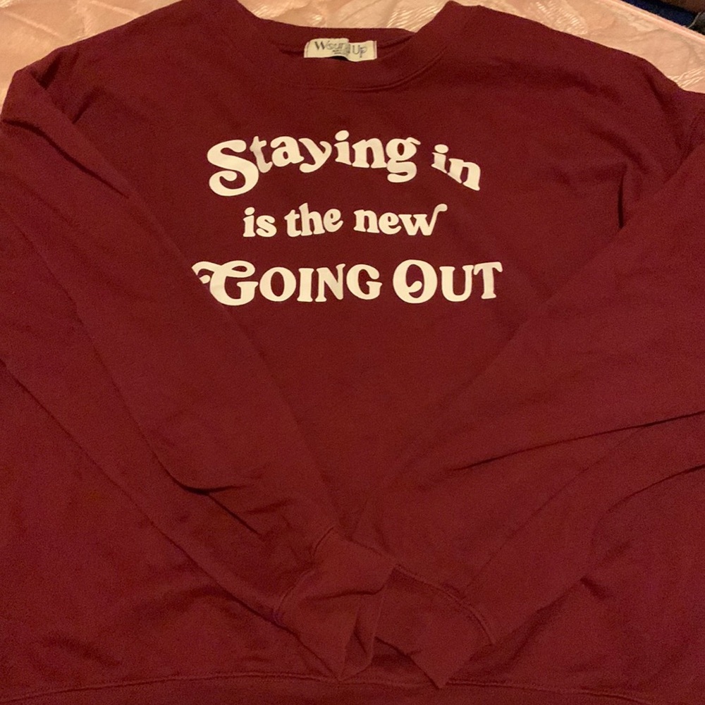 A 3x sweatshirt. “Staying in is the new going out”
